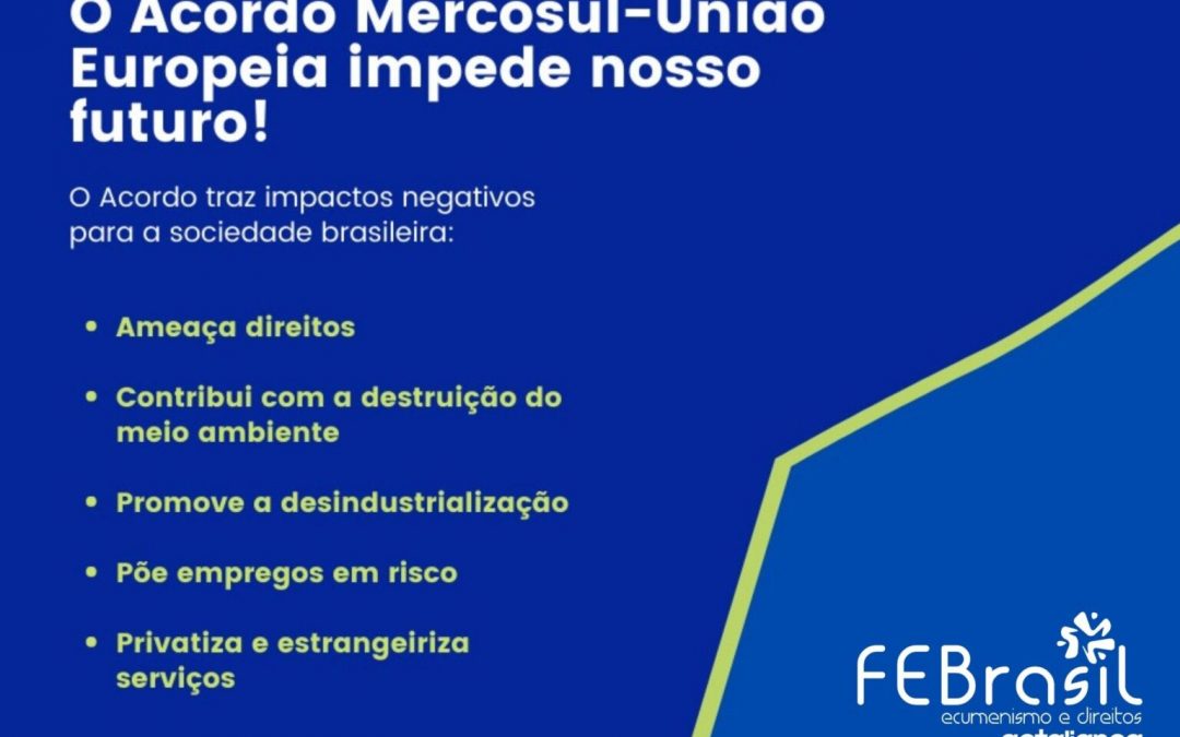 Carta aberta, da Frente de Organizações da Sociedade Civil Brasileira sobre o tratado de livre comércio entre Mercosul e União Europeia