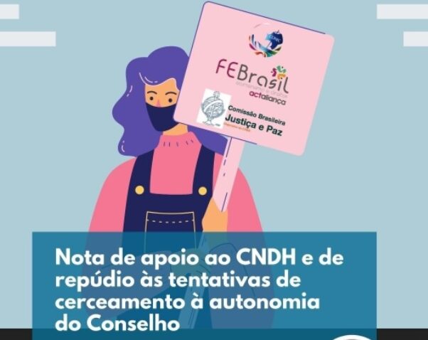 Nota de apoio ao Conselho Nacional de Direitos Humanos