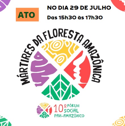 Ato em Homenagem aos Mártires da Floresta será um dos pontos altos do X Fórum Social Pan-Amazônico