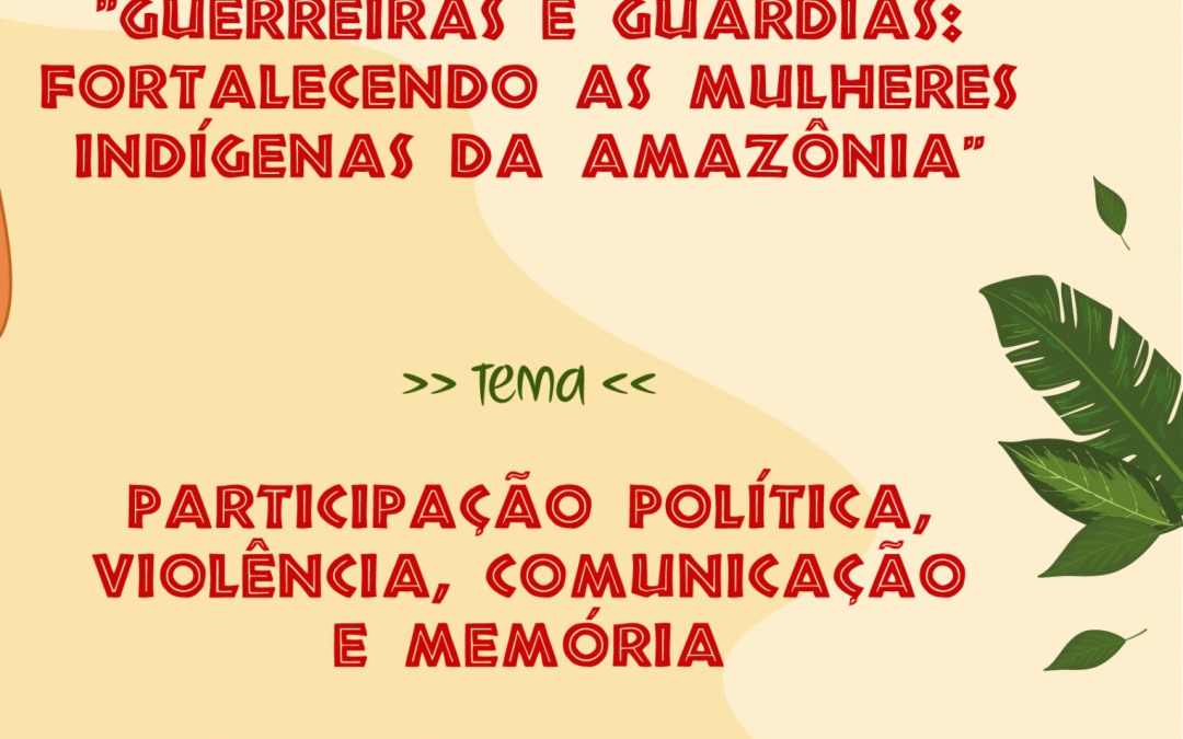Formação com mulheres índigenas promovida por CESE e Coiab discute participação política, memória, comunicação e violência
