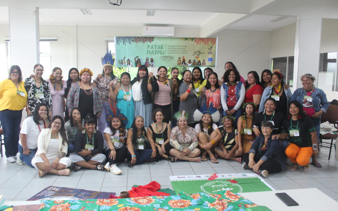 Mulheres indígenas da Amazônia e Cerrado se reuniram, em Brasília, para o I Encontro Inter-regional do projeto Patak Maymu