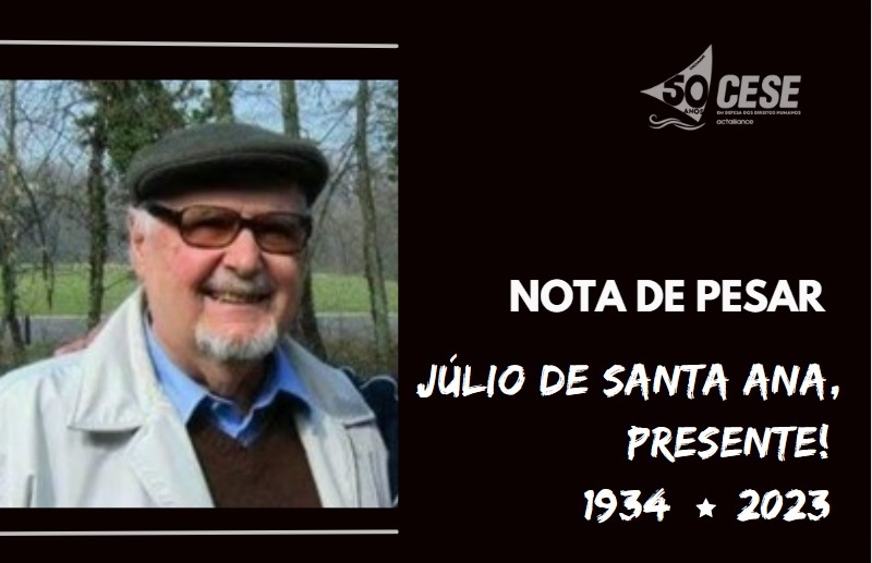 Nota de pesar: Júlio de Santa Ana, presente!