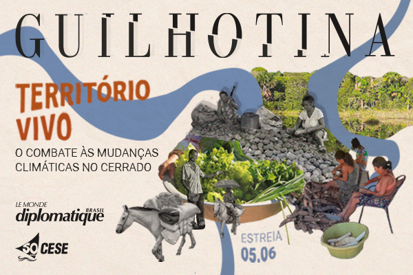 No Dia Mundial do Meio Ambiente, Le Monde Diplomatique Brasil e CESE lançam podcast especial “Território Vivo: o combate às mudanças climáticas no Cerrado”