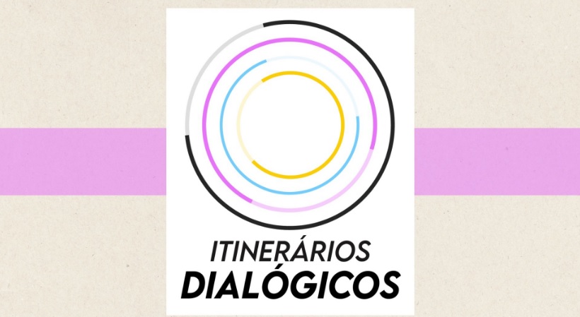 Por uma cultura do diálogo: Vem aí, o Curso Itinerários Dialógicos