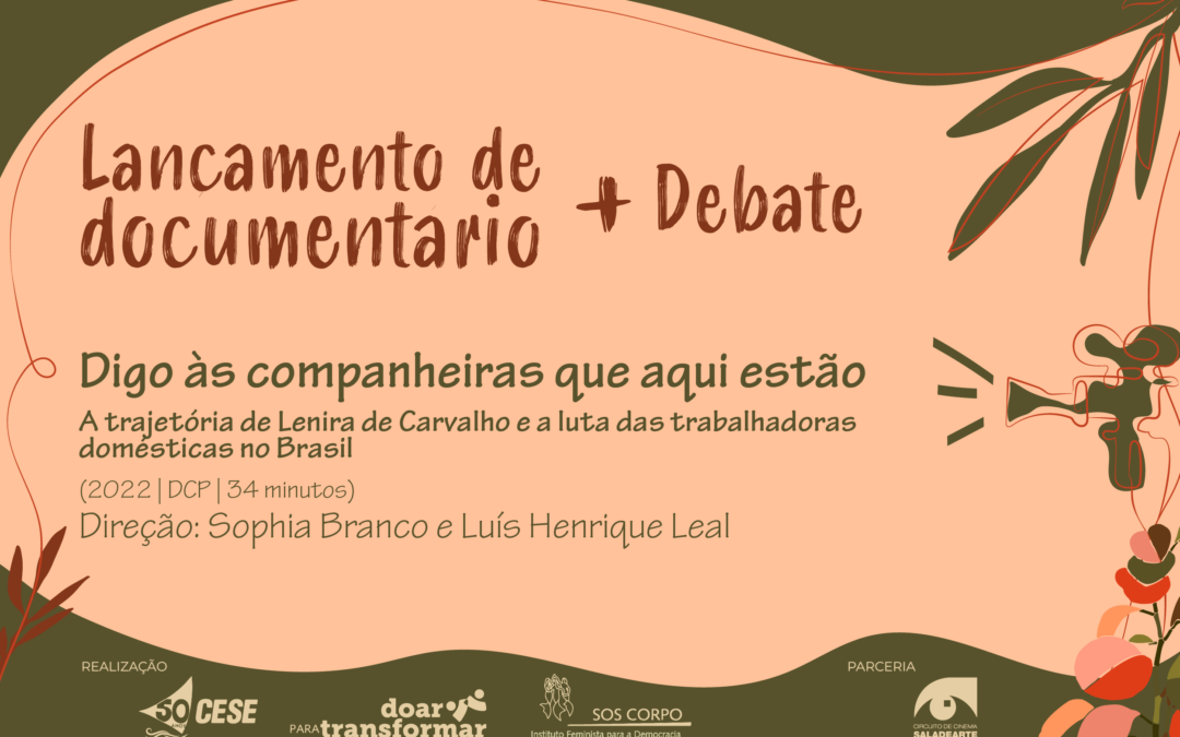 “Digo às companheiras que aqui estão”: CESE e SOS Corpo convidam para lançamento do documentário e debate na Sala de Arte do Museu, em Salvador