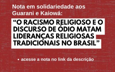 Nota em solidariedade aos Guarani e Kaiowá