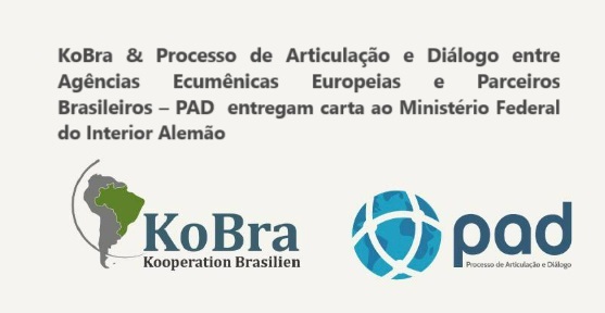 KoBra & Processo de Articulação e Diálogo entre Agências Ecumênicas Europeias e Parceiros Brasileiros – PAD entregam carta ao Ministério Federal do Interior Alemão