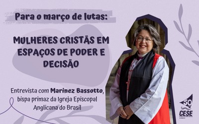 Para o março de lutas: mulheres cristãs em espaços de poder e decisão