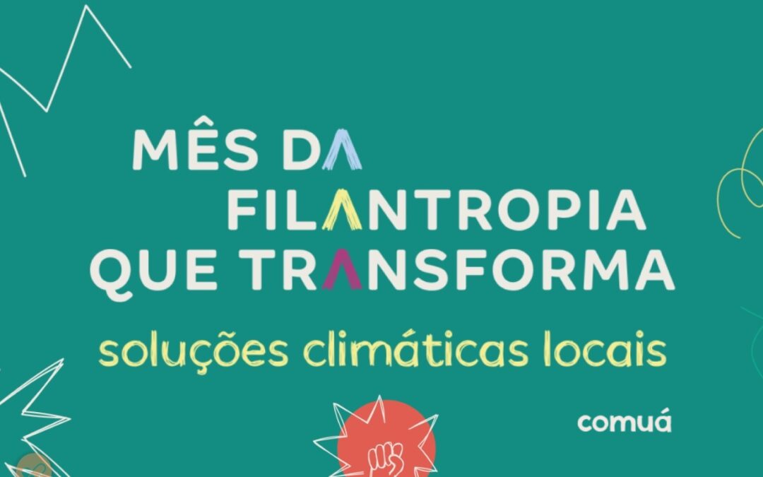 CESE participa do Mês da Filantropia que Transforma promovido pela REDE COMUÁ