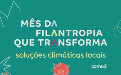 CESE participa do Mês da Filantropia que Transforma promovido pela REDE COMUÁ