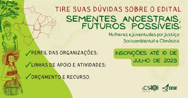 Tire suas dúvidas sobre o edital “Sementes Ancestrais, Futuros Possíveis”