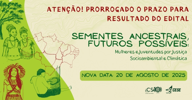 Divulgação do resultado do edital “Sementes Ancestrais, Futuros Possíveis” é adiada para 20 de agosto
