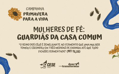 Primavera para a Vida 2025: Mulheres de Fé, Guardiãs da Casa Comum